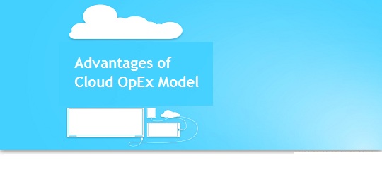 Economical and Other Advantages of Cloud OpEx Model