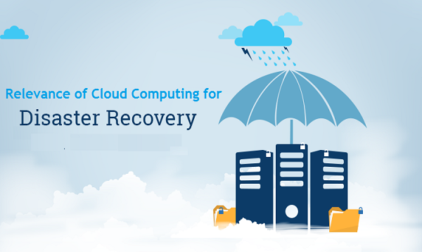 Cloud Computing for Disaster Recovery