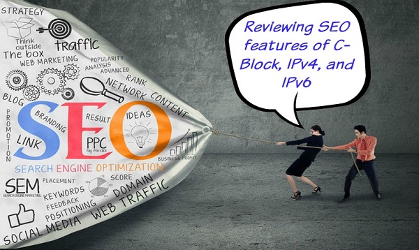 Reviewing SEO features of C-Block, IPv4, and IPv6