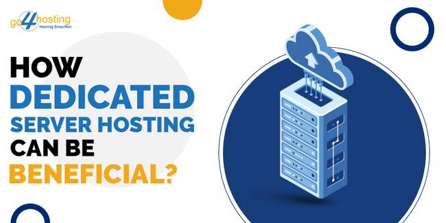 Dedicated Server Hosting can be beneficial